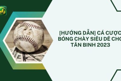 [Hướng Dẫn] Cá Cược Bóng Chày SIÊU DỄ Cho Tân Binh 2023